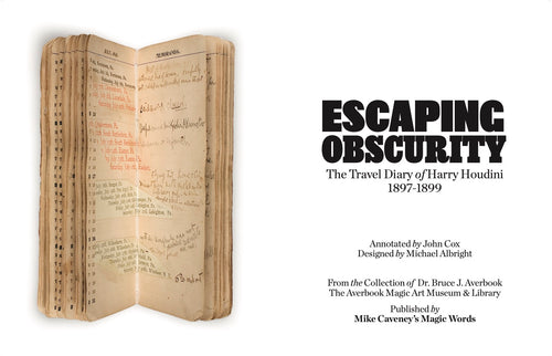 Escaping Obscurity: The Travel Diary of Harry Houdini, 1897-1899 (SEALED)
